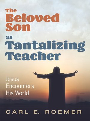 cover image of The Beloved Son as Tantalizing Teacher